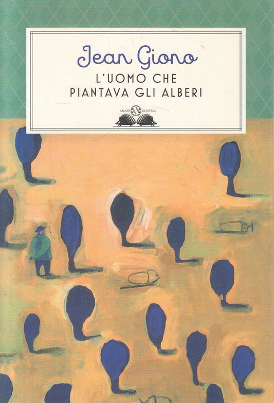 LN2- L'UOMO CHE PIANTAVA GLI ALBERI - JEAN GIONO - SALANI GL'ISTRICI- B - JXS233