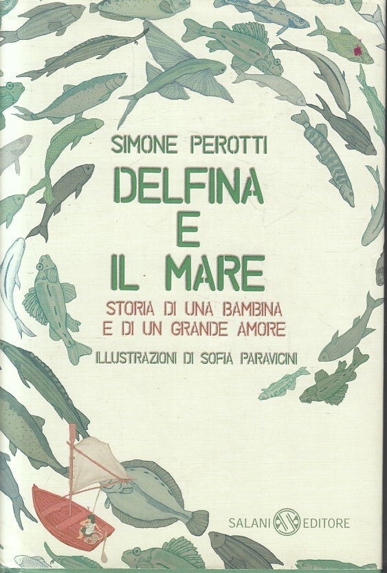 LN- DELFINA E IL MARE- SIMONE PEROTTI SOFIA PARAVICINI- SALANI- 2019- CS- YFS591