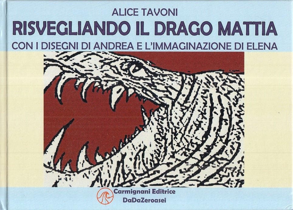 LB- RISVEGLIANDO IL DRAGO MATTIA - TAVONI - CARMIGNANI --- 2018 - C - ZFS146