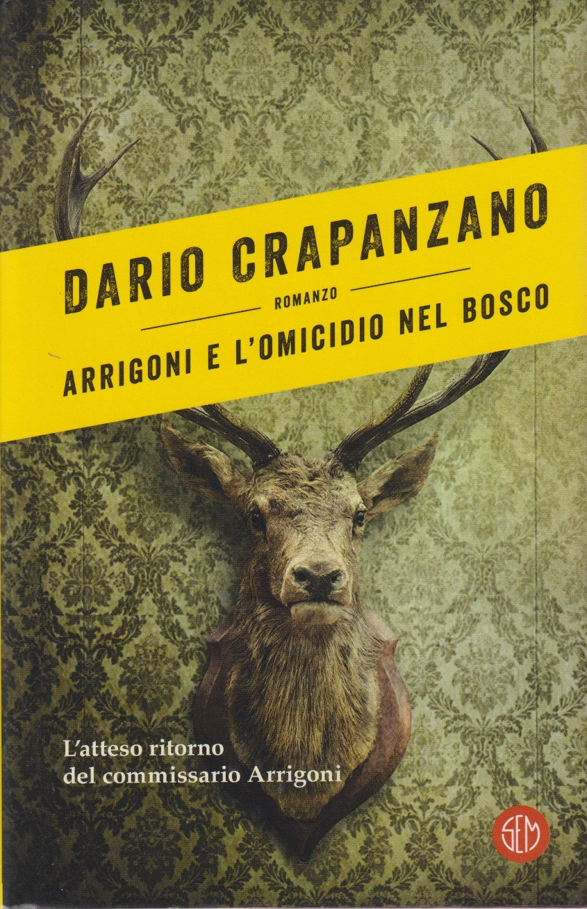 Arrigoni e l'omicidio nel bosco - Dario Crapanzano - SEM - JXS284