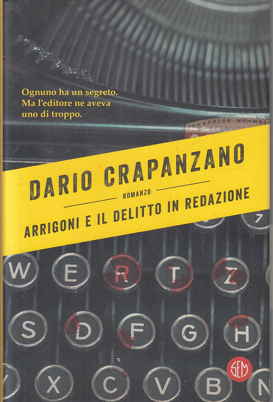 LG- ARRIGONI E IL DELITTO IN REDAZIONE- DARIO CRAPANZANO- SEM--- 2020- CS-ZFS229
