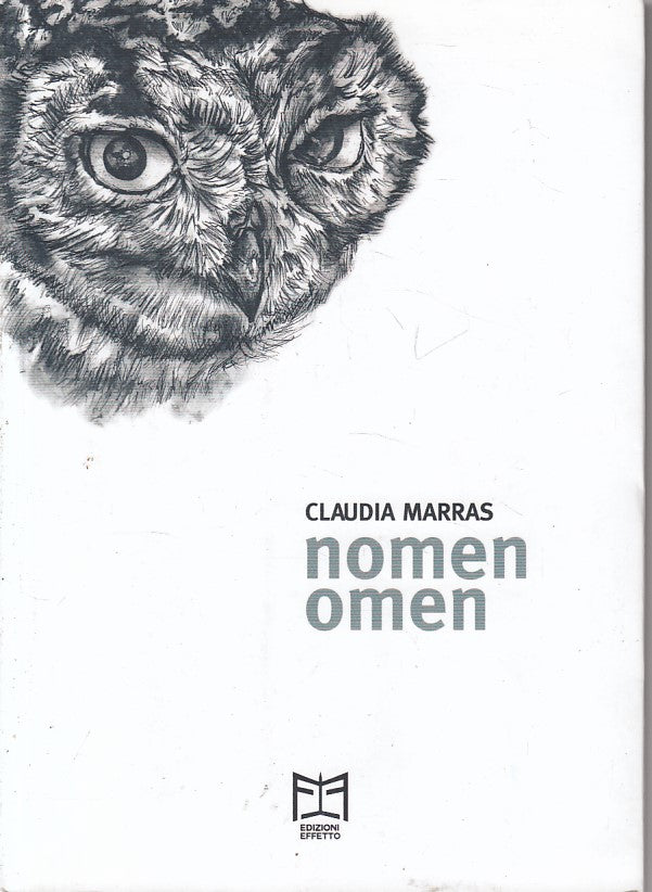 Nomen Omen - Claudia Marras - Effetto - 1a ed. - ZFS246