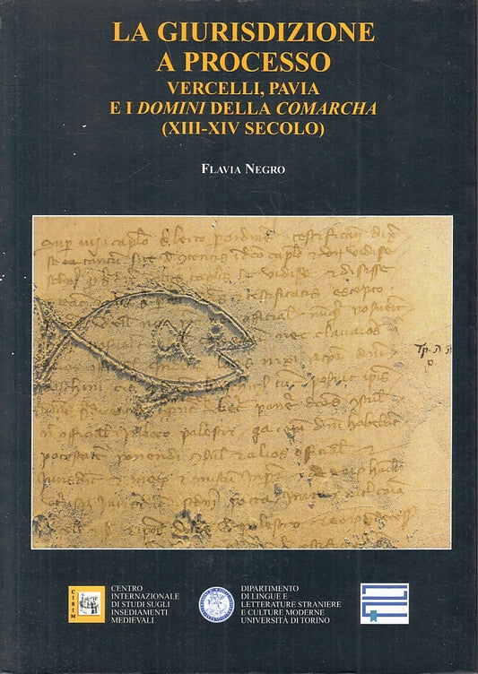 La giurisdizione a processo Vercelli Comarchia - Flavia Negro - Cherasco- ZFS230