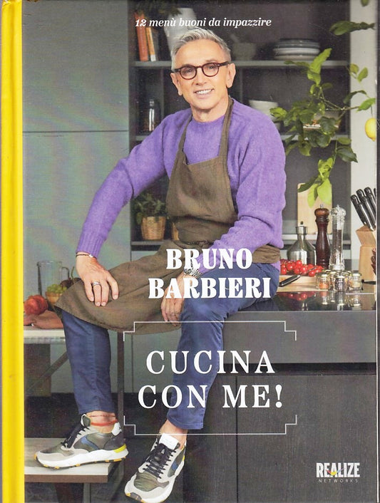 LK- CUCINA CON ME 12 MENU' BUONI DA IMPAZZIRE - BRUNO BARBIERI - 2021- C- YFS154