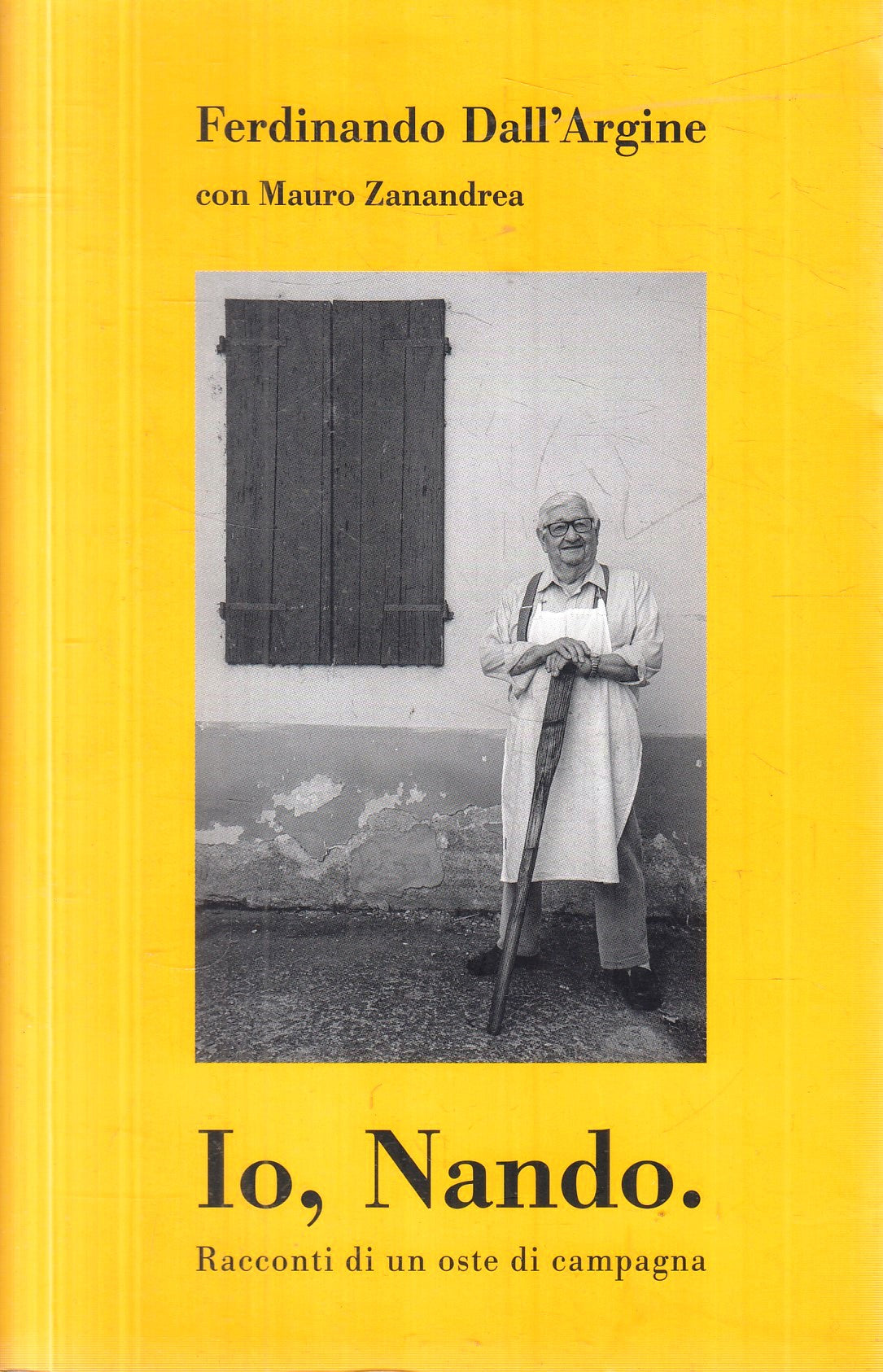 Io Nando Racconti di un oste di campagna - Ferdinando Dall'Argine Zanandrea- WPR