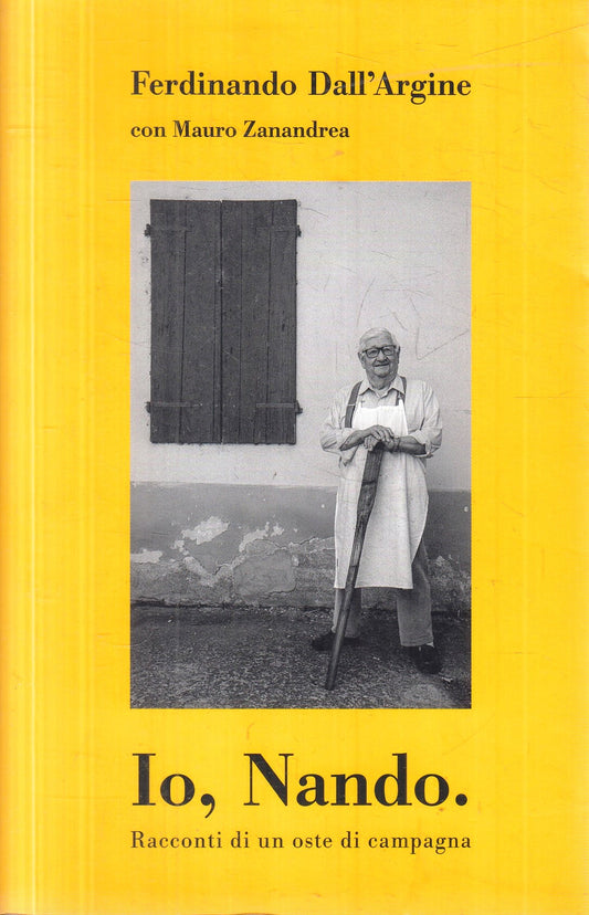 Io Nando Racconti di un oste di campagna - Ferdinando Dall'Argine Zanandrea- WPR