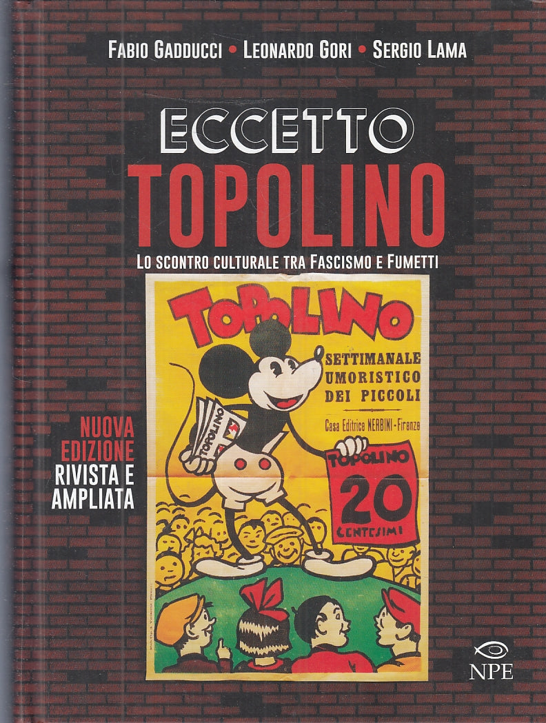 LB- ECCETTO TOPOLINO SCONTRO CULTURALE FASCISMO FUMETTI-- NPE--- 2020- C- VCX