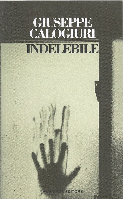 Indelebile - Giuseppe Calogiuri - Musicaos Le citrine 3 - 1a ed. - ZFS104