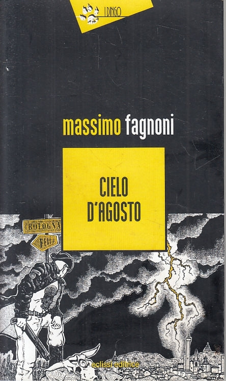 LN- CIELO D'AGOSTO - MASSIMO FAGNONI - ECLISSI - I DINGO -- 2012- B- ZFS394