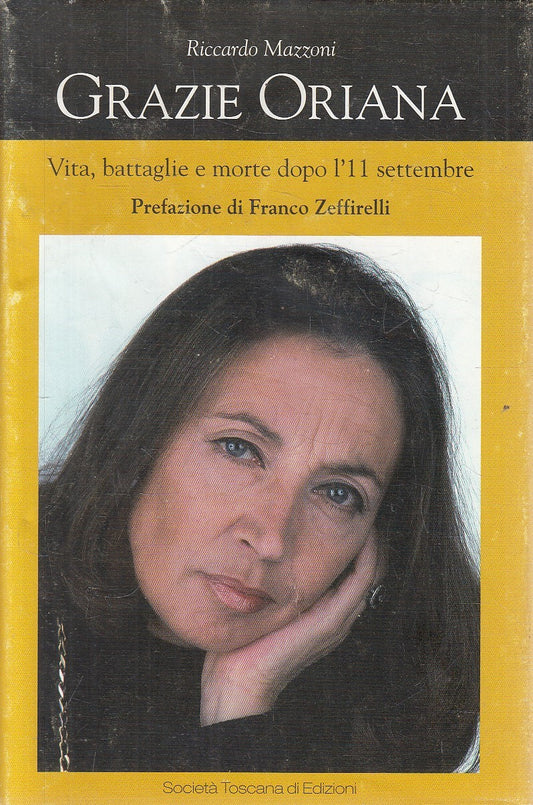 GRAZIE ORIANA VITA BATTAGLIE E MORTE - MAZZONI - TOSCANA - CS - JXS130