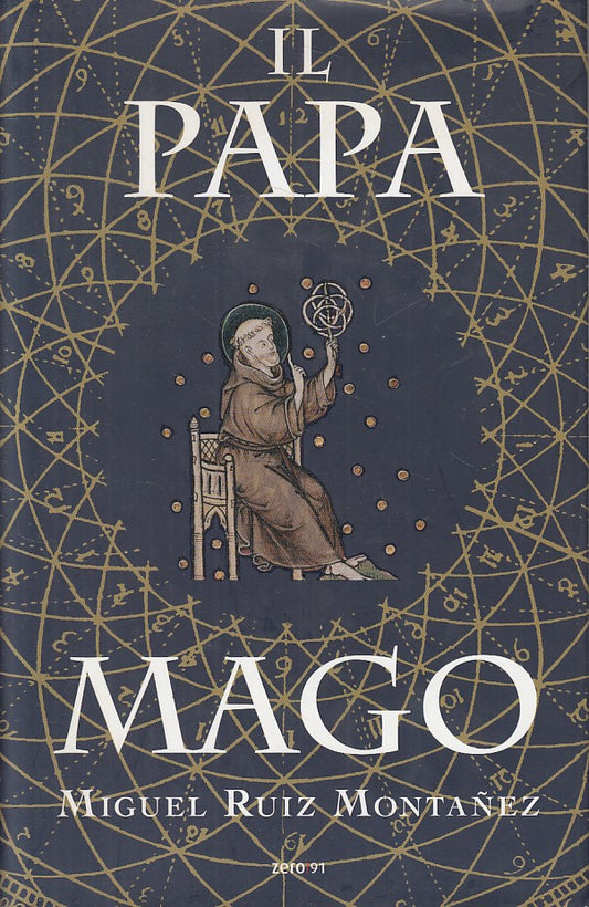 LN- IL PAPA MAGO - MONTANEZ - ZERO91 -- 1a ED. - 2009 - CS - ZFS98