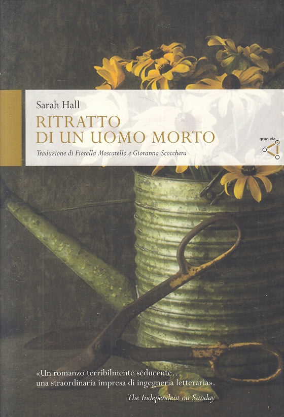 RITRATTO DI UN UOMO MORTO - SARAH HALL - GRAN VIA --- 2011 - B - ZFS479