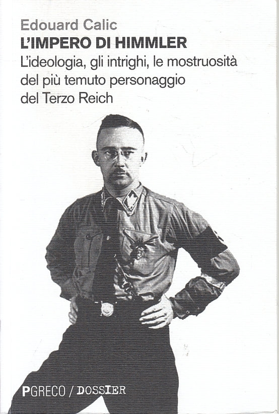 LS- L'IMPERO DI HIMMLER - EDOUARD CALIC - PGRECO - DOSSIER -- 2012 - B - ZFS273