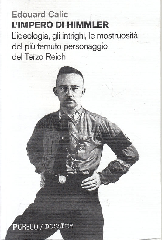 LS- L'IMPERO DI HIMMLER - EDOUARD CALIC - PGRECO - DOSSIER -- 2012 - B - ZFS273