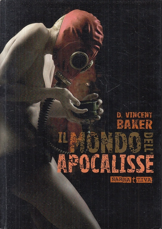 LF- IL MONDO DELL'APOCALISSE- VINCENT BAKER- NARRATTIVA- LIBROGAME-- 2011- B-YFS