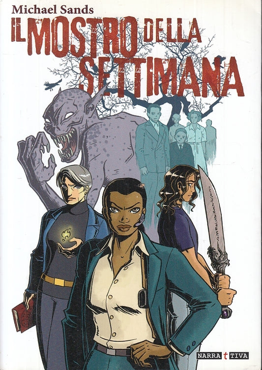 LF- IL MOSTRO DELLA SETTIMANA- MICHAEL SANDS- NARRATTIVA- LIBROGAME- 2013- B-YFS