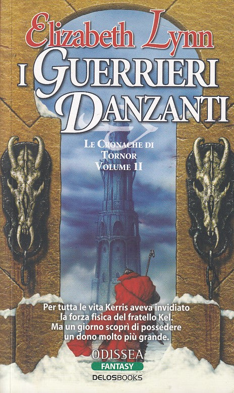LN- I GUERRIERI DANZANTI TORNOR VOL. 2 - LYNN - ODISSEA --- 2008 - B - ZFS443