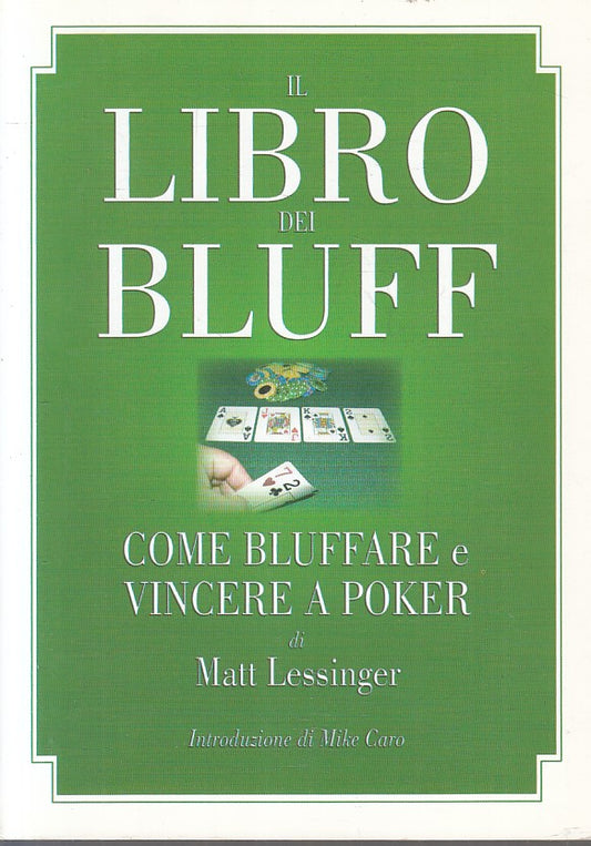 LZ- IL LIBRO DEI BLUFF POKER - MATT LESSINGER - WWW.dgs3 --- 2010 - B - YFS383