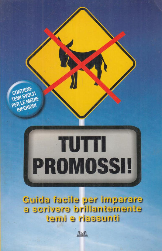 LN2- TUTTI PROMOSSI GUIDA PER IMPARARE A SCRIVERE RIASSUNTI TEMI - B- JXS119