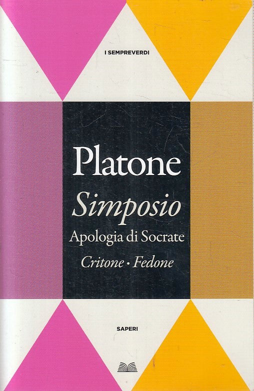 LN- SIMPOSIO APOLOGIA DI SOCRATE CRITONE FEDONE - PLATONE- MONDOLIBRI- B- YFS375