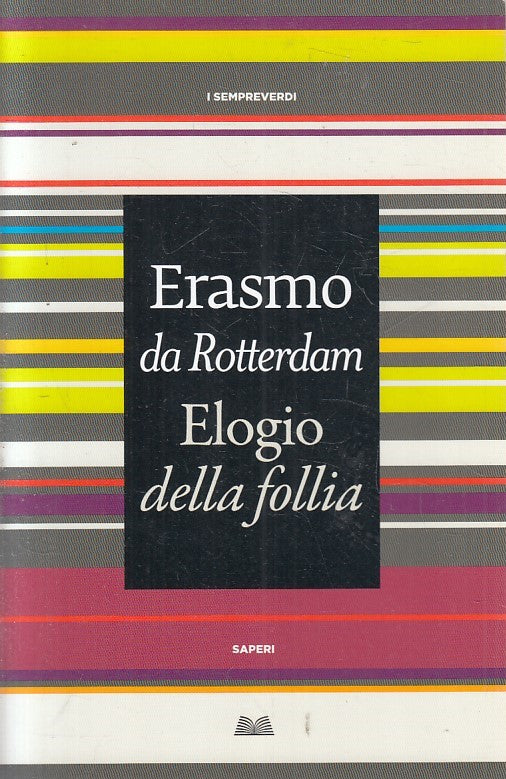LN2- ELOGIO DELLA FOLLIA - ERASMO DA ROTTERDAM - MONDOLIBRI SAPERI - B - JXS203