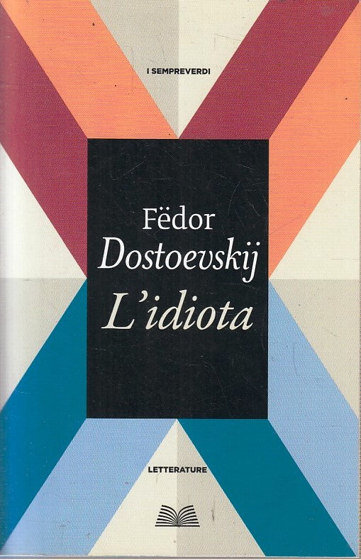 LN- L'IDIOTA - FEDOR DOSTOEVSKIJ - MONDOLIBRI - I SEMPREVERDI -- 2012- B- YFS381