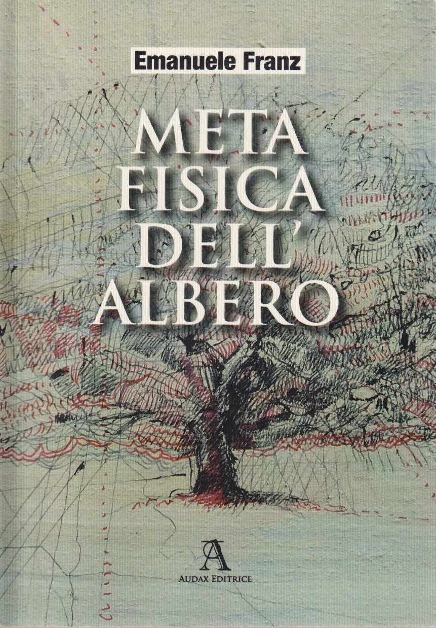 Metafisica dell'albero - Emanuele Franz - Audax - ZFS224