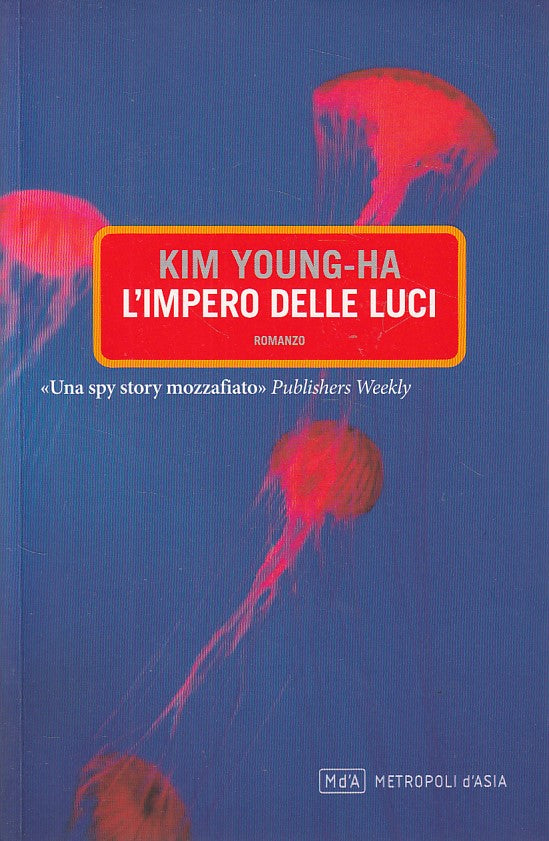 LN- L'IMPERO DELLE LUCI - YOUNG HA - METROPOLI D'ASIA --- 2013 - B - YDS19