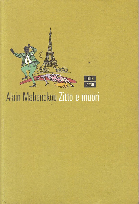 Zitto e muori - Alain Mabanckou - 66Thand2nd B Polar - 1a ed. - ZFS246