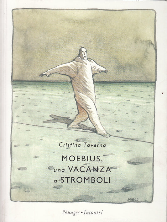 LT- MOEBIUS UNA VACANZA A STROMBOLI - TRAVERSA - NUAGES INCONTRI--- 2016- B- PLX