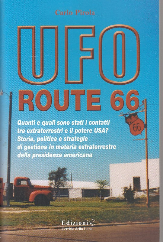 LS- UFO ROUTE 66 - PIROLA - CERCHIO DELLA LUNA -- 1a ED. - 2010 - B - ZFS250