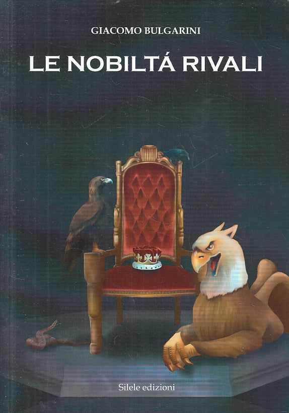 LZ- LE NOBILTA' RIVALI- GIACOMO BULGARINI- SELENE- FANTASTIC 11-- 2015- B- ZFS33