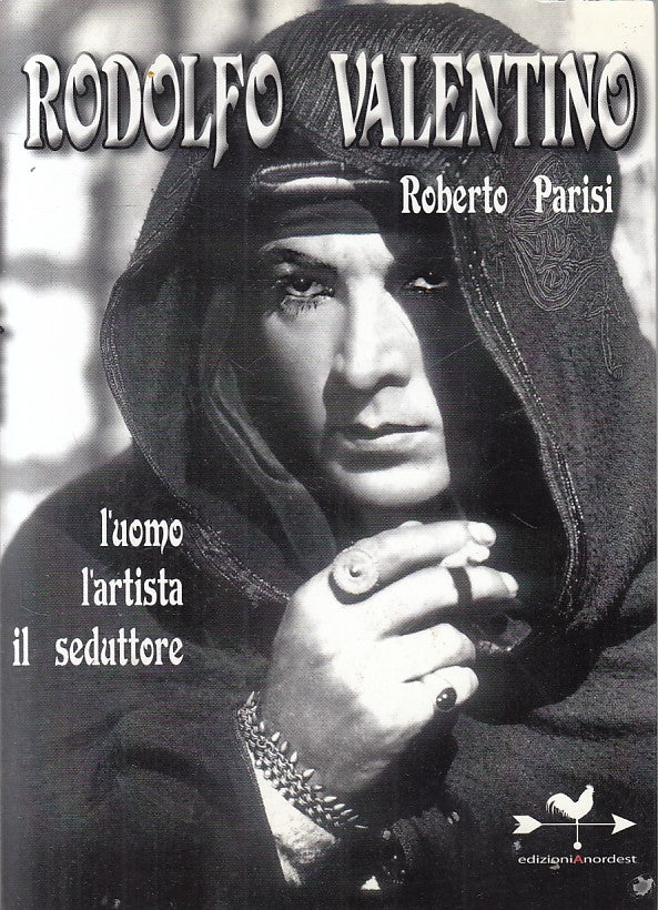 LS- RODOLFO VALENTINO UOMO ARTISTA SEDUTTORE -- A NORDEST --- 2013 - B - YFS425