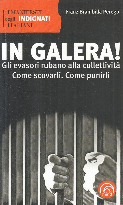 LS- IN GALERA! EVASORI RUBANO COLLETTIVITA' - PEREGO - MIND--- 2011 - B - YFS277