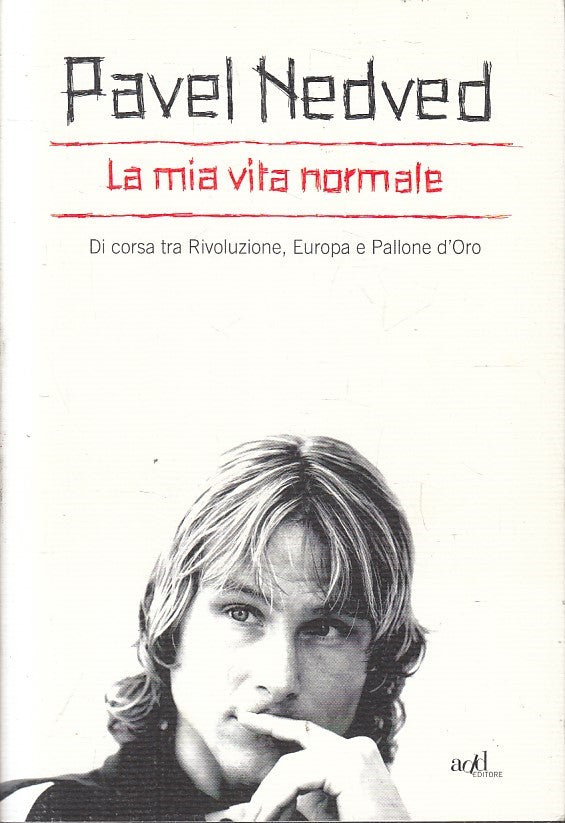 LC- LA MIA VITA NORMALE - PAVEL NEDVED - ADD ZELIG --- 2010 - B - YFS382