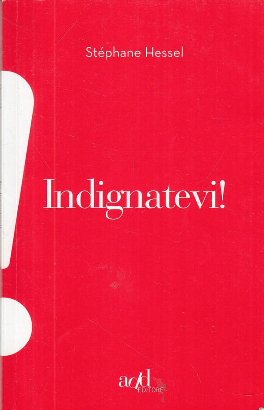 LN2- INDIGNATEVI - STEOHANE HESSEL - ADD EDITORE - B - JXS104