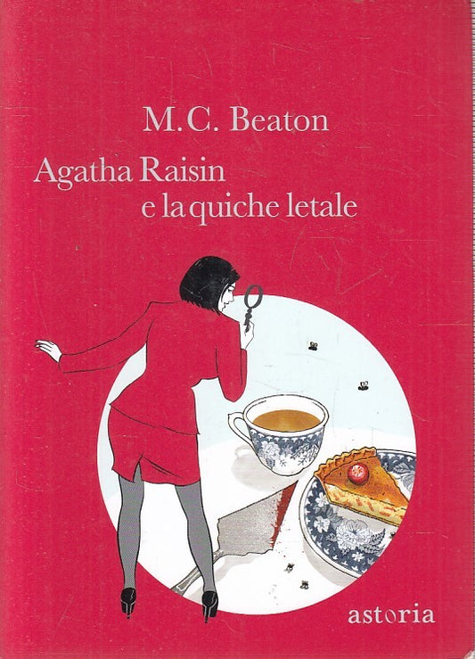 LN- AGATHA RAISIN E LA QUICHE LETALE - BEATON - ASTORIA --- 2011 - B - YFS326