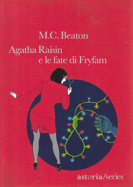 LN- AGATHA RAISIN E LE FATE DI FRYFAM - BEATON - ASTORIA --- 2014 - B - ZFS93