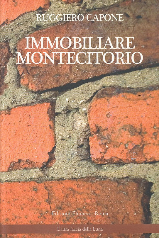 LS- IMMOBILIARE MONTECITORIO - RUGGIERO CAPONE - EMMECI --- 2010 - B - YFS154