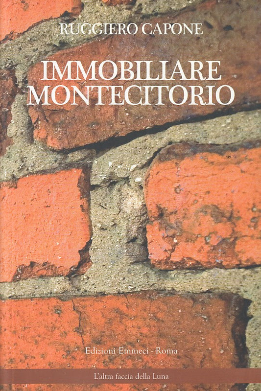 LS- IMMOBILIARE MONTECITORIO - RUGGIERO CAPONE - EMMECI --- 2010 - B - YFS154