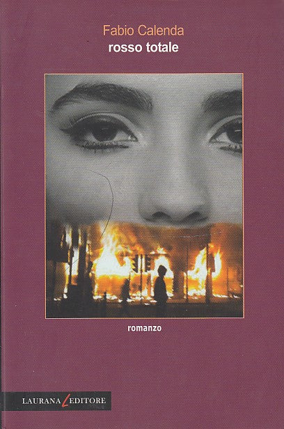 LN- ROSSO TOTALE - FABIO CALENDA - LAURANA EDITORE --- 2012 - B - YDS251
