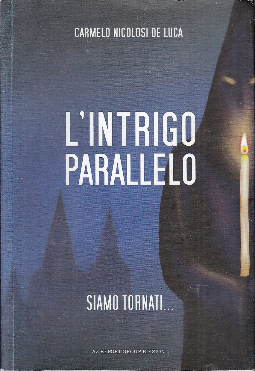 LZ- L'INTRIGO PARALLELO SIAMO TORNATI - NICOLOSI DE LUCA - AZ--- 2010- B- YFS151