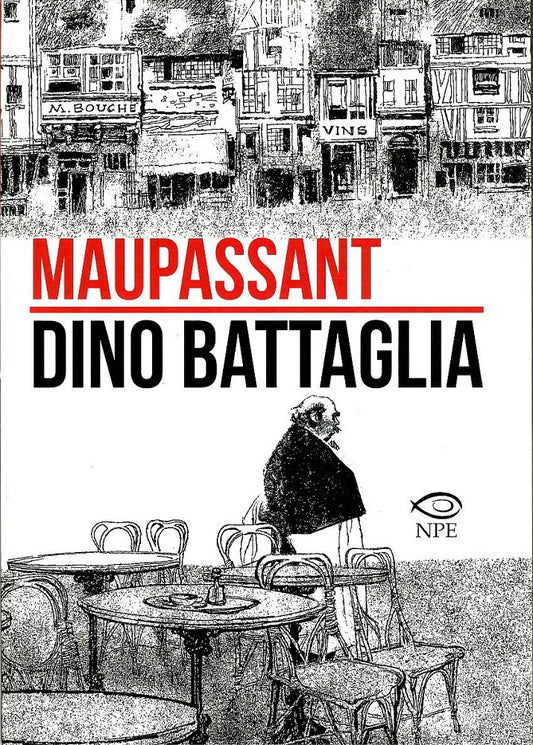 FV- MAUPASSANT - DINO BATTAGLIA - NICOLA PESCE - 2016 - C - RFX