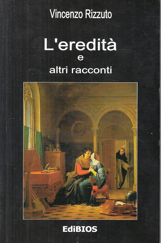 L'EREDITA' E ALTRI RACCONTI - RIZZUTO - EDIBIOS --- 2012 - B - YFS177