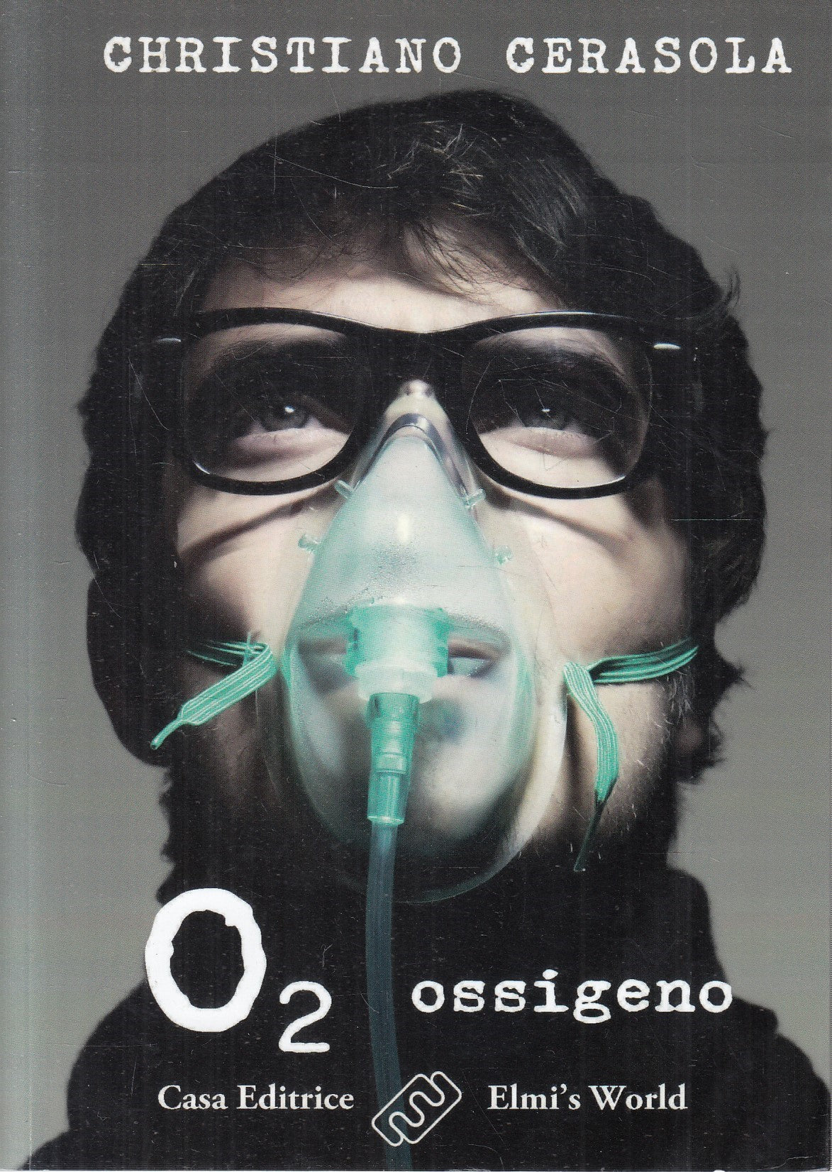 O2 OSSIGENO - CHRISTIANO CERASOLA - ELMI'S WORLD - B - JXS244