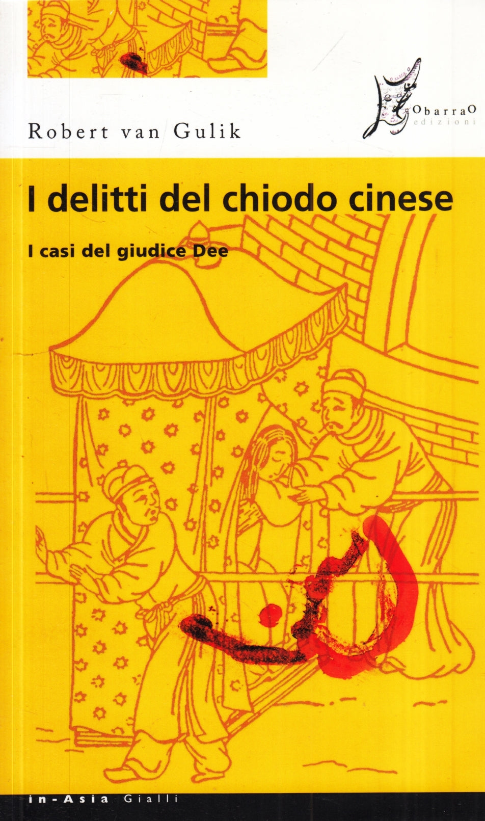 LG- I DELITTI DEL CHIODO CINESE GIUDICE DEE- ROBERT VAN GULIK- O BARRA- B- ZFS65