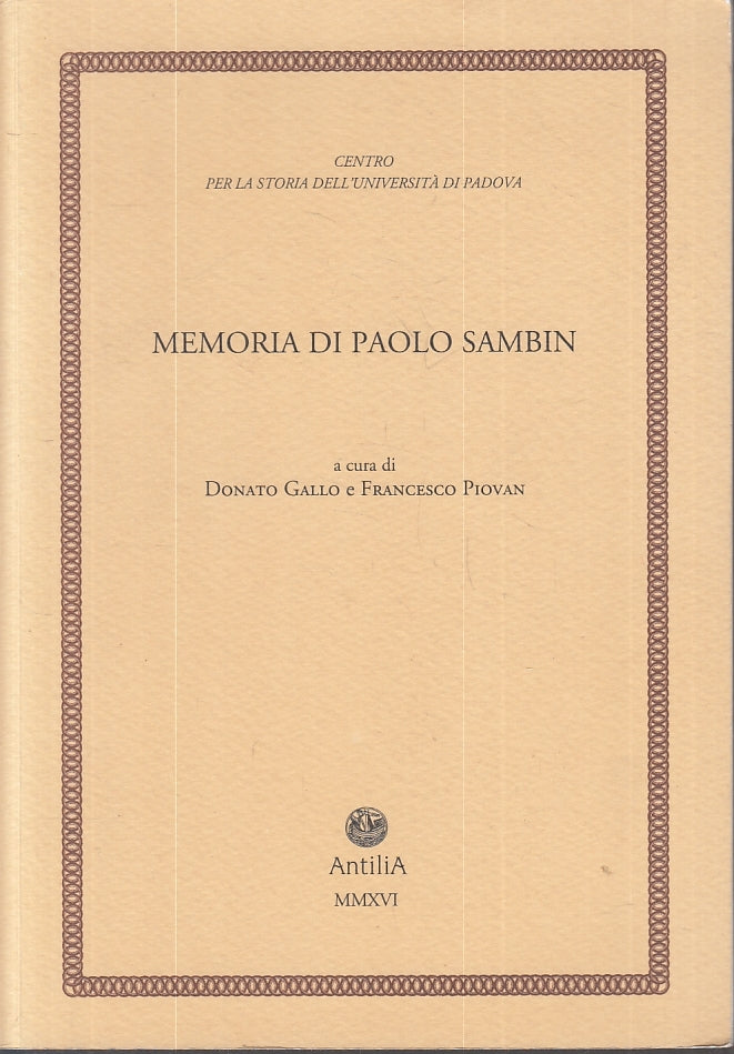 LS- MEMORIA DI PAOLO SAMBIN - GALLO PIOVAN - ANTILIA --- 2016 - B - ZFS644