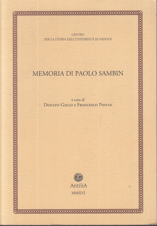 LS- MEMORIA DI PAOLO SAMBIN - GALLO PIOVAN - ANTILIA --- 2016 - B - ZFS644