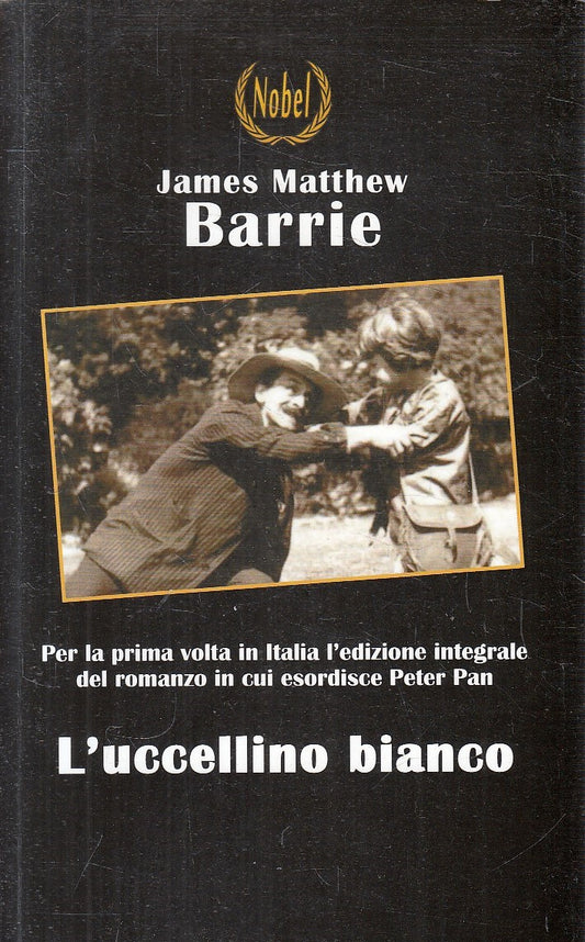 LN- L'UCCELLINO BIANCO - BARRIE - NOBEL -- 1a ED. - 2011 - B - YFS567