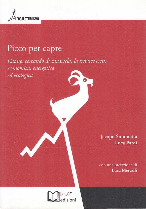 LS- PICCO PER CAPRE - SIMONETTA PARDI- LUCE- APOCALOTTIMISMO-- 2018 - B - YFS277